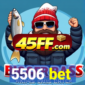 5506 bet